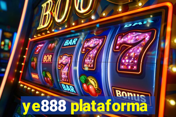 ye888 plataforma